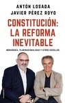 Constitución: la reforma inevitable "Monarquía, plurinacionalidad y otras batallas"