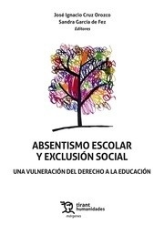 Absentismo escolar y exclusión social. Una vulneración del derecho a la educación