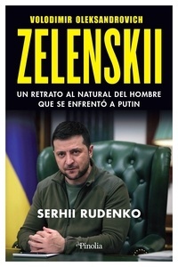 Zelensky "Un retrato al natural del hombre que se enfrentó a Putin"