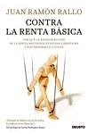 Contra la renta básica "Por qué la redistribución de la renta restringe nuestras libertades y nos empobrece a todos"