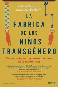 La fábrica de los niños transgénero "Cómo proteger a nuestros menores de la moda trans"