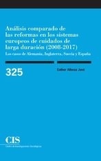 Análisis comparado de las reformas en los sistemas europeos de cuidados de larga duración (2008-2017) "Los casos de Alemania, Inglaterra, Suecia y España"