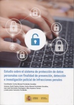 Estudio sobre el sistema de protección de datos personales con finalidad de prevención, detección "e investigación policial de infracciones penales"