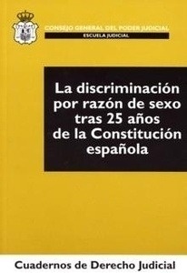 Discriminacion por razon de sexo tras 25 años de la constitucion española, La