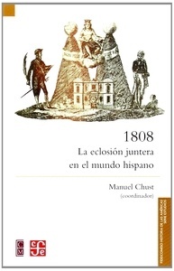 1808 : La eclosión juntera en el mundo hispano