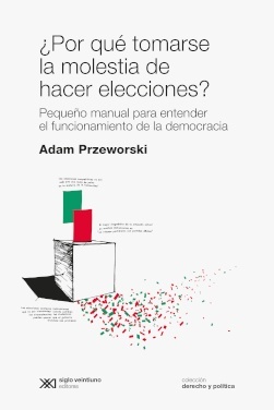 ¿Por qué tomarse la molestia de hacer elecciones?