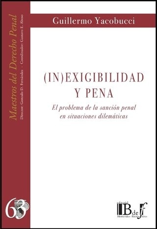 Inexigibilidad y pena. El problema de la sanción penal en situaciones dilemáticas