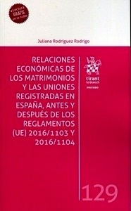 Relaciones Económicas de los Matrimonios y las Uniones Registradas en España, "Antes y Después de los Reglamentos (UE) 2016/1103"