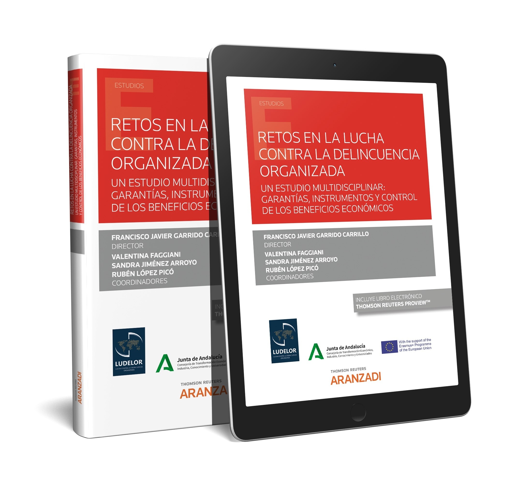 Retos en la lucha contra la delincuencia organizada "Un estudio multidisciplinar: garantías, instrumentos y control de los beneficios económicos"