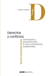 Derechos y conflictos. Conflictivismo y anticonflictivismo en torno a los derechos fundamentales