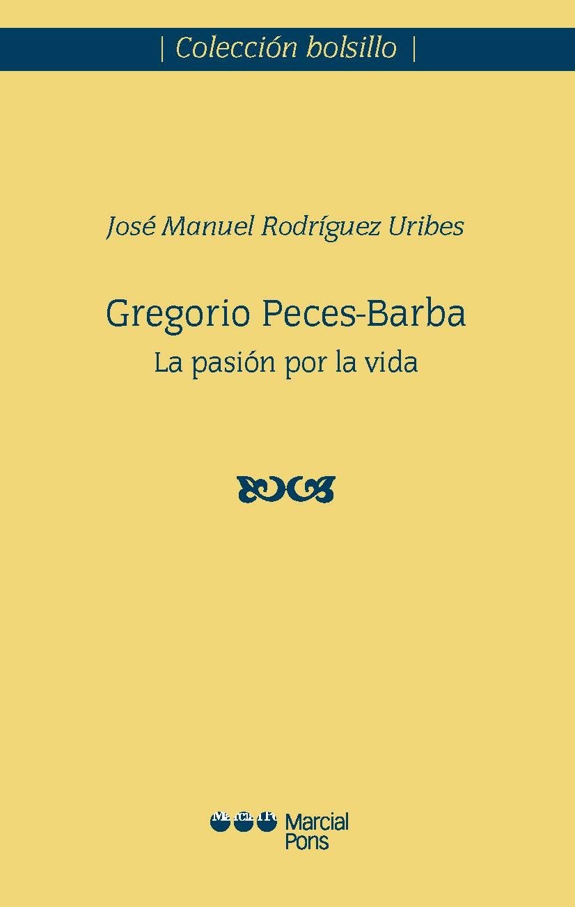 Gregorio Peces-Barba. La pasión por la vida