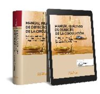 Manual práctico de derecho de la circulación "Textos normativos, comentarios, doctrina, jurisprudencia, formularios"