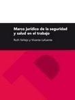 Marco jurídico de la seguridad y salud en el trabajo