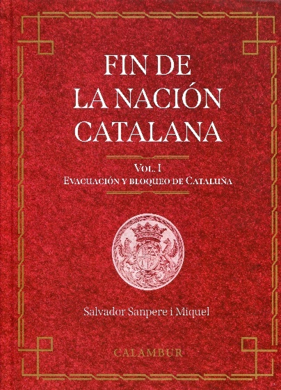 Fin de la nación catalana. Vol. I. Evacuación y bloqueo de Cataluña