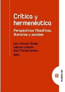 Crítica y hermenéutica "Perspectivas filosóficas, literarias y sociales"