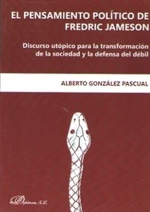 Pensamiento politico de Fredric Jameson, El "Discurso utopico para la transformación de la sociedad y la defensa del debil"