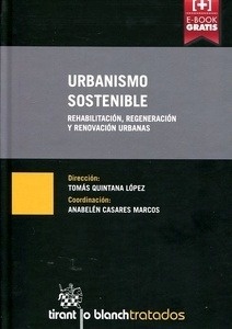 Urbanismo sostenible. Rehabilitación, regeneracion y renovación urbanas