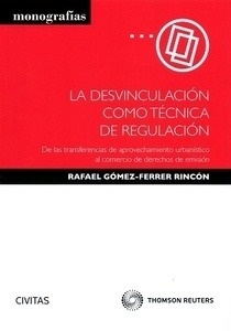 Desvinculación como técnica de regulación de las transferencias de aprovechamiento urbanístico al comercio de de