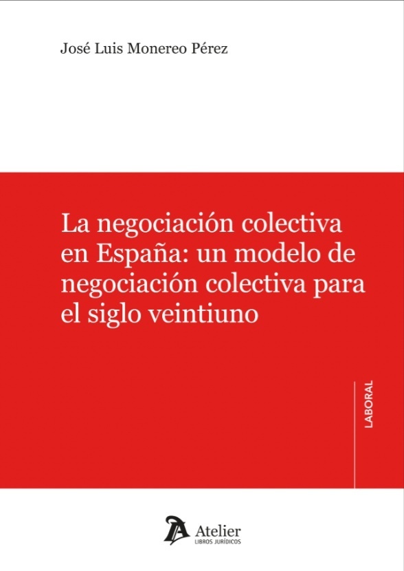 Negociación colectiva en España: un modelo de negociación colectiva para el siglo veintiuno