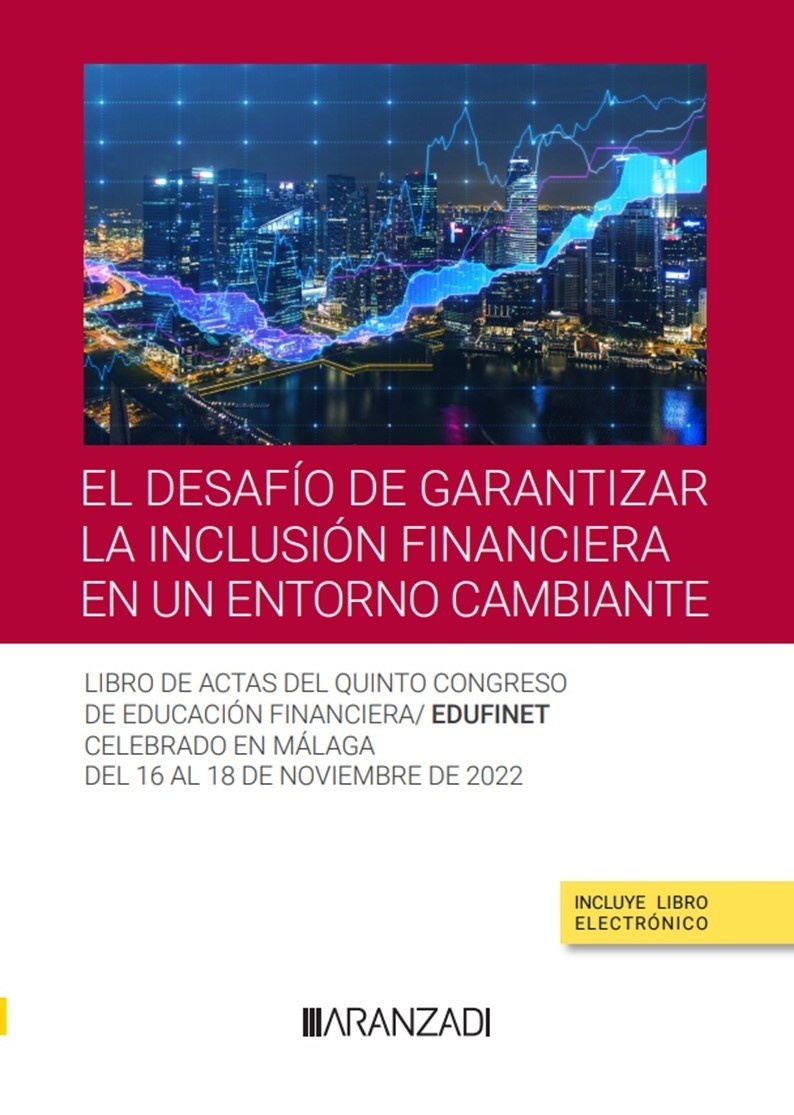 Desafio de garantizar la inclusión financiera en un entorno cambiante "Libro de actas del Quinto Congreso de Educación Financiera Edufinet"
