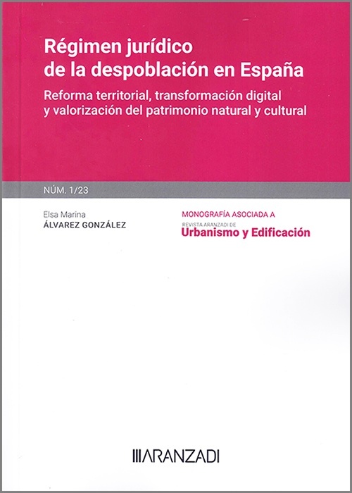 Regimén jurídico de la despoblación en España "Reforma territorial, transformación digital y valorización del patrimonio natural y cultural"