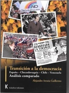 Transición a la democracia. España, Checoslovaquia, Chile, Venezuela. Análisis comparado