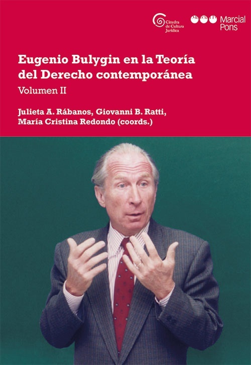 Eugenio Bulygin en la Teoría del Derecho contemporánea Vol.II