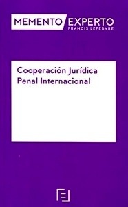 Memento Experto Cooperación Jurídica Penal Internacional