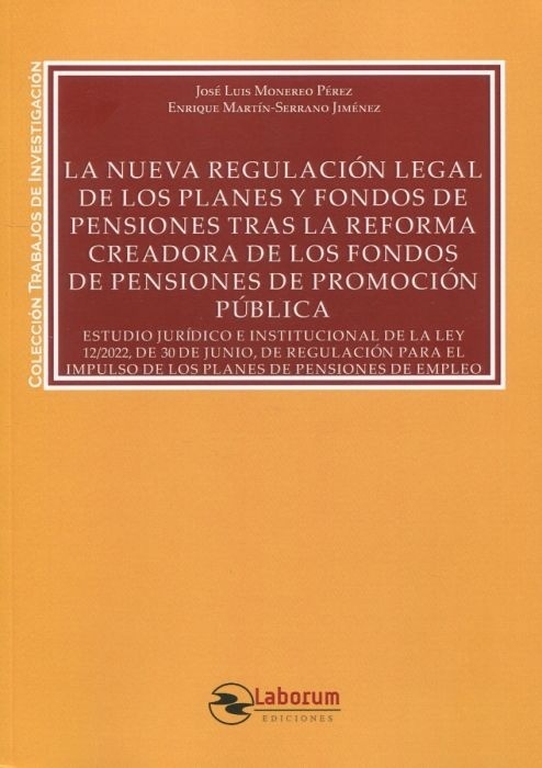 Nueva regulación legal de los planes y fondos de pensiones tras la reforma creadora de los fondos de pensiones "de promoción pública"