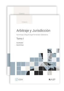 Arbitraje y Jurisdicción. 2 vol