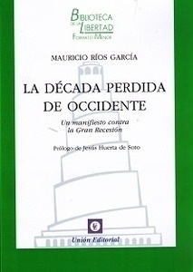 Década perdida de occidente, La "Un manifiesto contra la gran recesión"