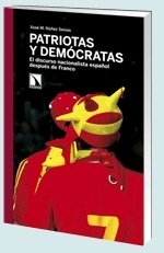 Patriotas y demócratas "El discurso nacionalista español después de Franco"