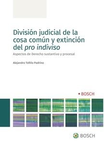 División judicial de la cosa común y extinción del pro indiviso (POD)
