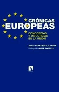 Crónicas europeas. concordias y discordias en la Union