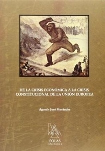 De la Crisis Económica a la Crisis Constitucional de la Unión Europea