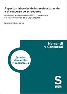 Aspectos laborales de la reestructuración y el concurso de acreedores