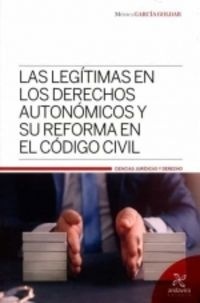 Legítimas de los derechos autonómicos y su reforma en el Código Civil, Las