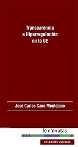 Transparencia e hiperregulacion en la UE