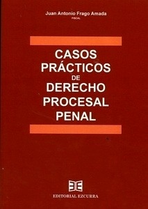 Casos prácticos de derecho procesal penal