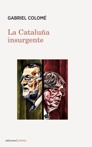 Cataluña insurgente, La