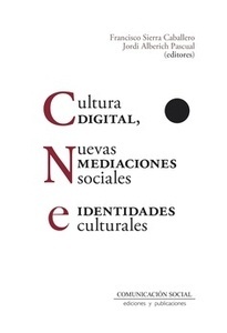 Cultura digital, nuevas medidas sociales e identidades culturales
