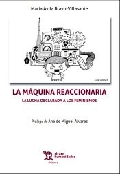 Máquina reaccionaria, La "La lucha declarada a los feminismos."