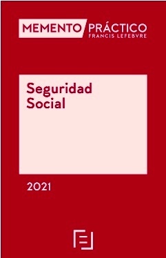 Memento Práctico Seguridad Social 2021