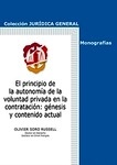 Principio de la autonomía de la voluntad privada en la contratación, El: génesis y contenido actual