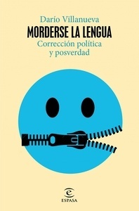 Morderse la lengua. Corrección política y postverdad