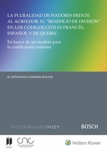 Pluralidad de fiadores frente al acreedor: "El beneficio de división" en los códigos civiles francés, español y de Quebec"