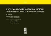 Esquemas de Organización Judicial. Tribunales Nacionales y Supranacionales "tomo I"