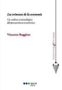 Crimenes de la economía, Los "un análisis criminológico del pensamiento económico"