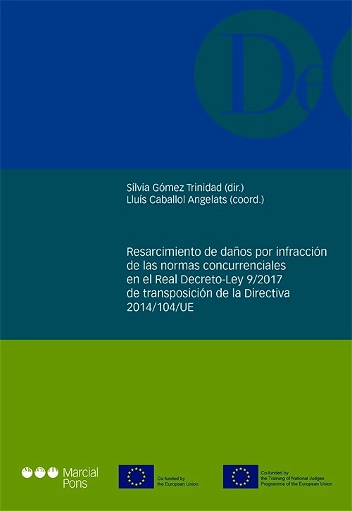 Resarcimiento de daños por infracción de las normas concurrenciales en el Real Decreto-Ley 9/2017 de "transposición de la Directiva 2014/104/UE"