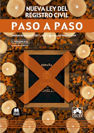 Nueva ley del registro civil. Paso a paso "Análisis de la Ley 20/2011, de 21 de julio, del Registro Civil"